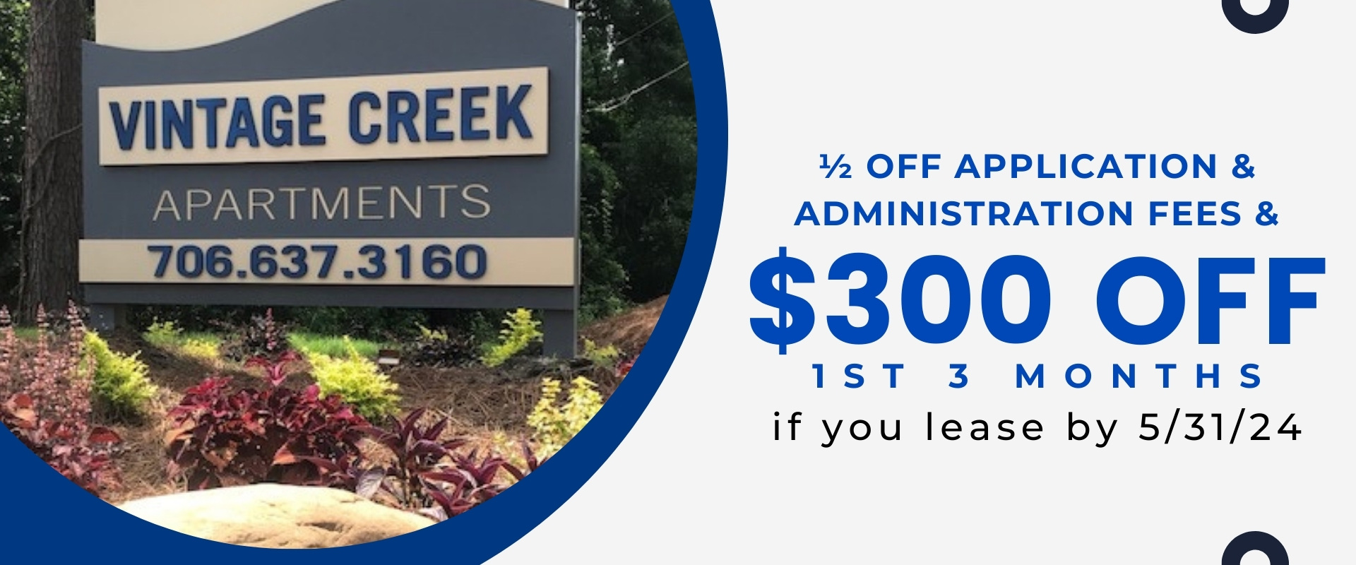 ½ off Application & Administration Fees & $300 off 1st 3 months if you lease by 5/31/24.